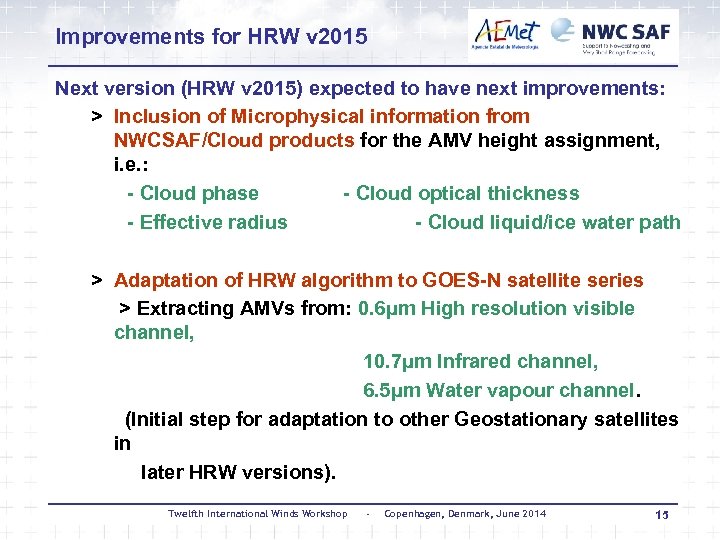 Improvements for HRW v 2015 Next version (HRW v 2015) expected to have next