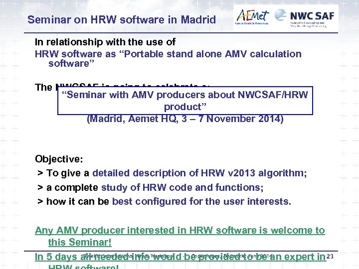 Seminar on HRW software in Madrid In relationship with the use of HRW software