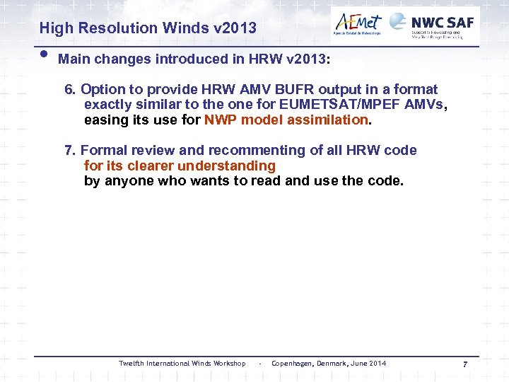 High Resolution Winds v 2013 • Main changes introduced in HRW v 2013: 6.