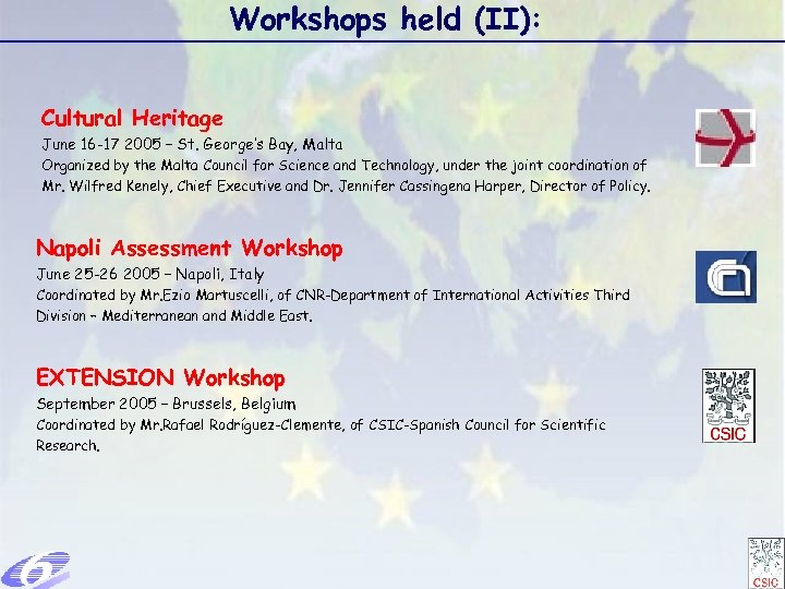 Workshops held (II): Cultural Heritage June 16 -17 2005 – St. George’s Bay, Malta