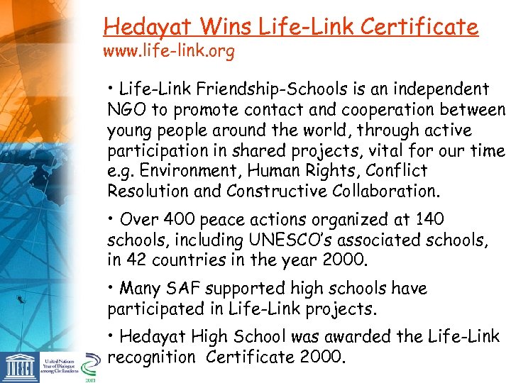Hedayat Wins Life-Link Certificate www. life-link. org • Life-Link Friendship-Schools is an independent NGO