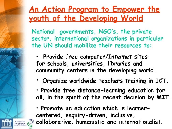 An Action Program to Empower the youth of the Developing World National governments, NGO’s,