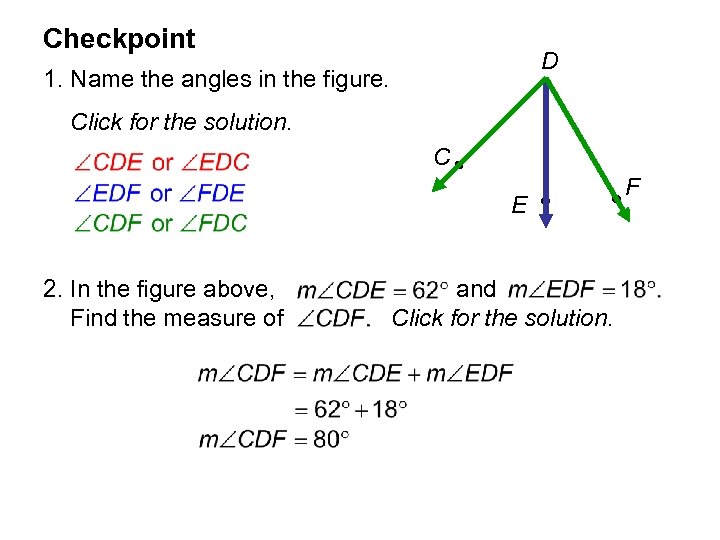 Checkpoint D 1. Name the angles in the figure. Click for the solution. C