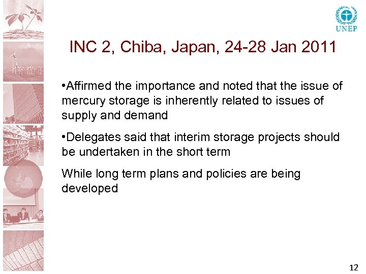 INC 2, Chiba, Japan, 24 -28 Jan 2011 • Affirmed the importance and noted