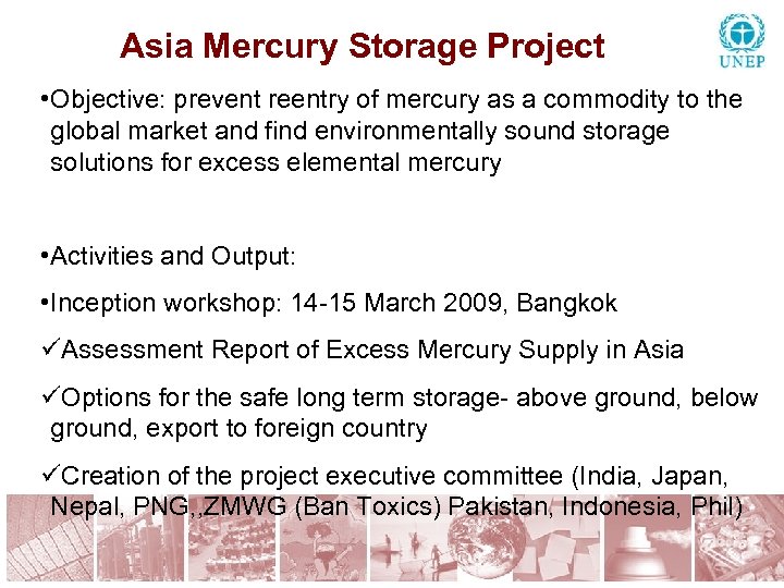 Asia Mercury Storage Project • Objective: prevent reentry of mercury as a commodity to