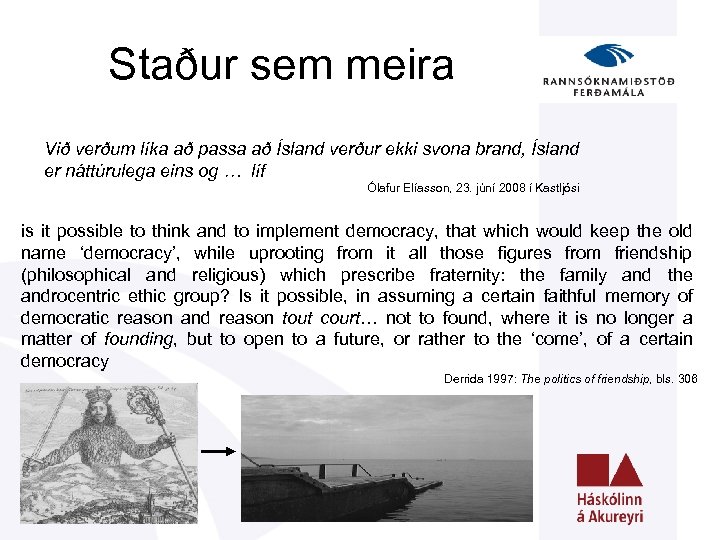 Staður sem meira Við verðum líka að passa að Ísland verður ekki svona brand,