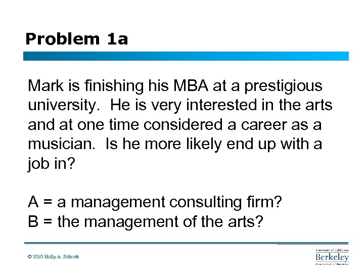 Problem 1 a Mark is finishing his MBA at a prestigious university. He is