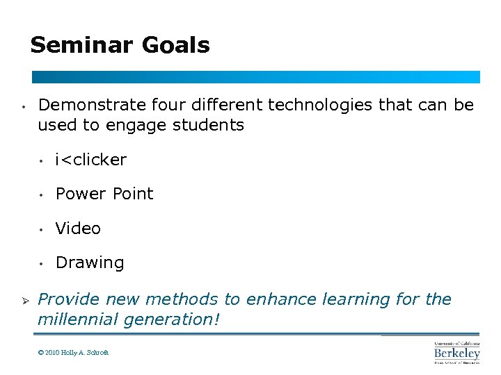Seminar Goals • Demonstrate four different technologies that can be used to engage students