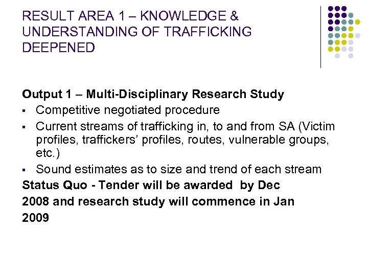 RESULT AREA 1 – KNOWLEDGE & UNDERSTANDING OF TRAFFICKING DEEPENED Output 1 – Multi-Disciplinary