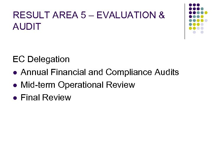 RESULT AREA 5 – EVALUATION & AUDIT EC Delegation l Annual Financial and Compliance