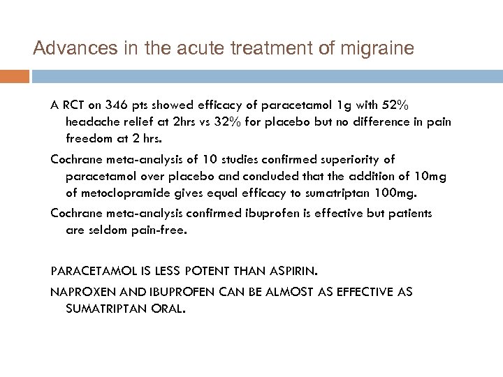 Advances in the acute treatment of migraine A RCT on 346 pts showed efficacy