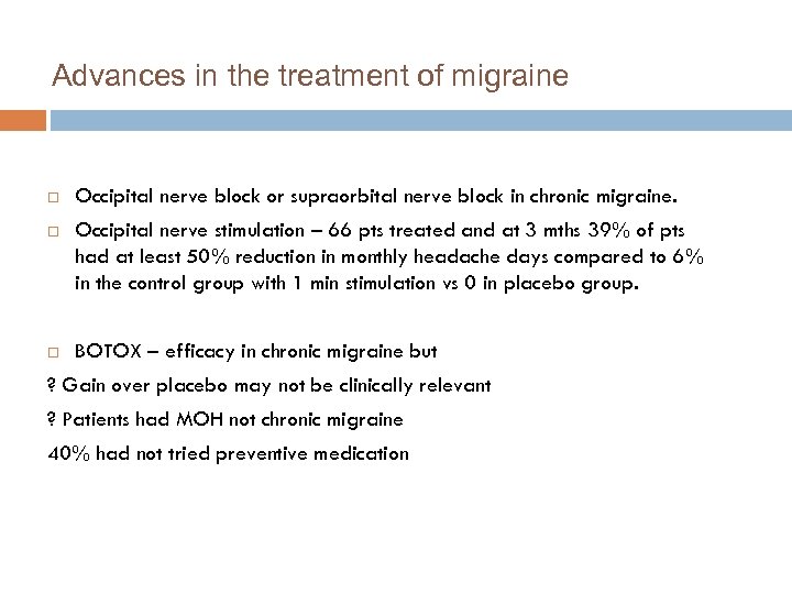 Advances in the treatment of migraine Occipital nerve block or supraorbital nerve block in