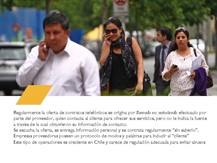 Regularmente la oferta de contratos telefónicos se origina por llamado no autorizado efectuado por