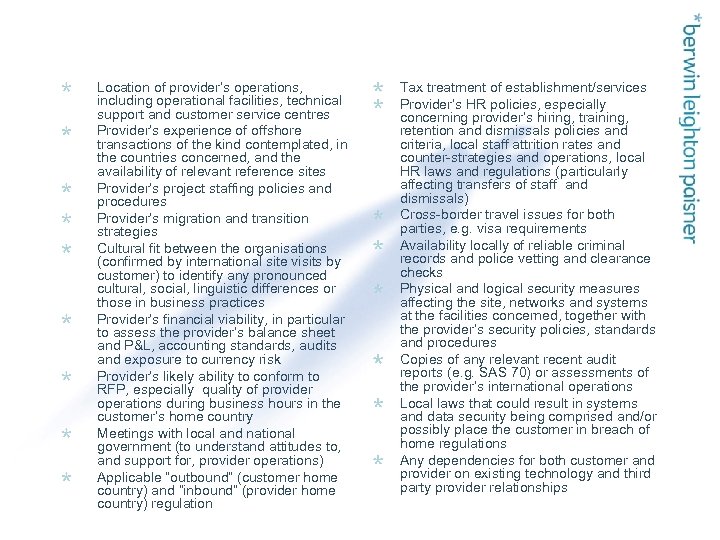 Location of provider’s operations, including operational facilities, technical support and customer service centres Provider’s
