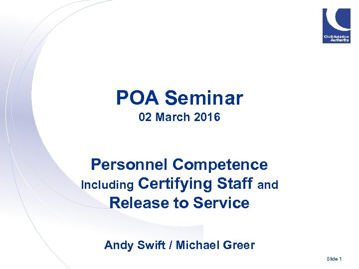 POA Seminar 02 March 2016 Personnel Competence Including Certifying Staff and Release to Service