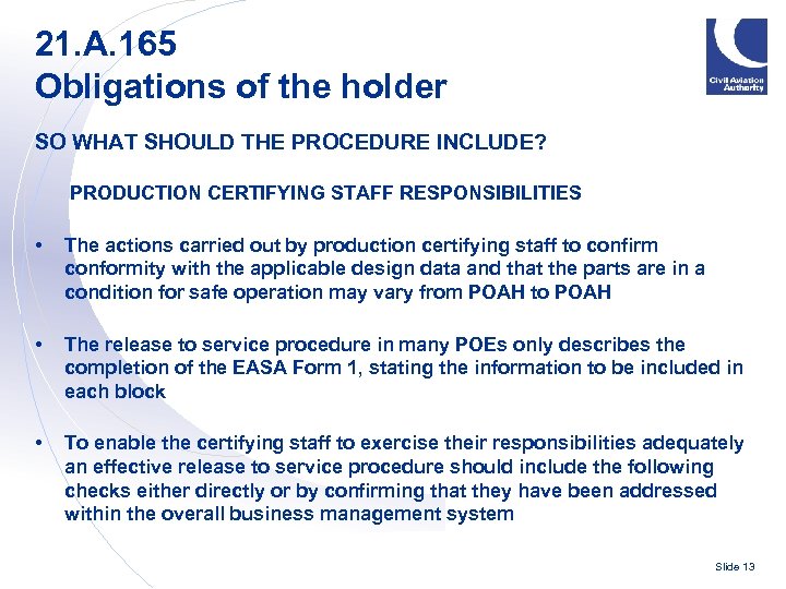 21. A. 165 Obligations of the holder SO WHAT SHOULD THE PROCEDURE INCLUDE? PRODUCTION