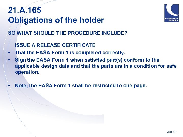 21. A. 165 Obligations of the holder SO WHAT SHOULD THE PROCEDURE INCLUDE? ISSUE