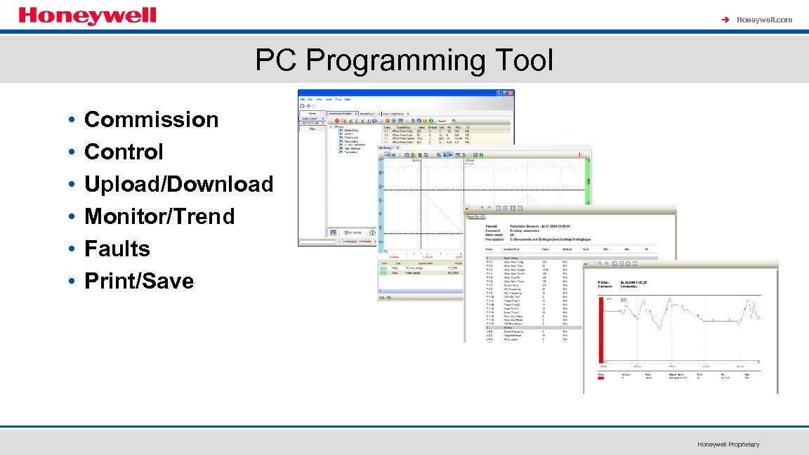 à Honeywell. com PC Programming Tool • • • Commission Control Upload/Download Monitor/Trend Faults