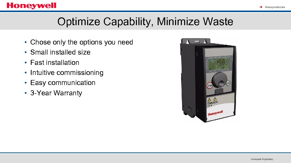 à Honeywell. com Optimize Capability, Minimize Waste • • • Chose only the options