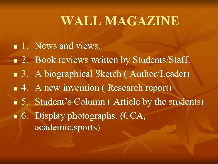 WALL MAGAZINE n n n 1. 2. 3. 4. 5. 6. News and views.