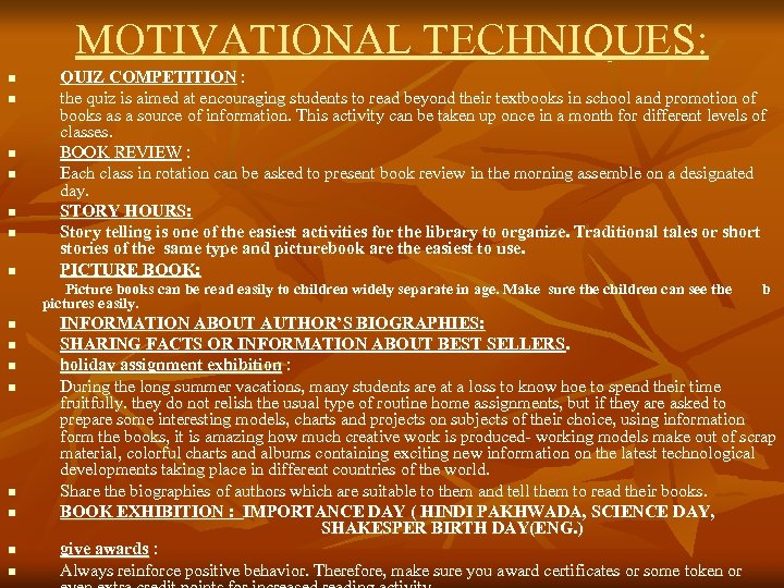 MOTIVATIONAL TECHNIQUES: n n n n QUIZ COMPETITION : the quiz is aimed at