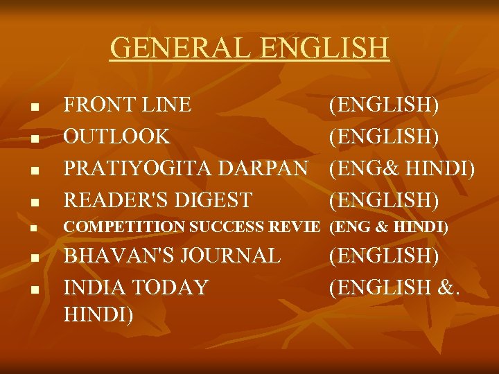 GENERAL ENGLISH n FRONT LINE OUTLOOK PRATIYOGITA DARPAN READER'S DIGEST n COMPETITION SUCCESS REVIE