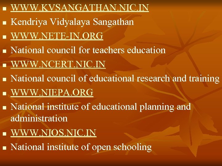 n n n n n WWW. KVSANGATHAN. NIC. IN Kendriya Vidyalaya Sangathan WWW. NETE