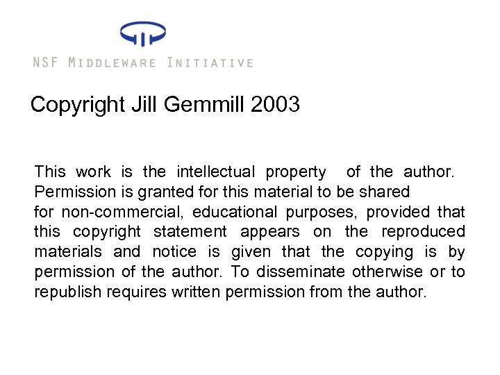 Copyright Jill Gemmill 2003 This work is the intellectual property of the author. Permission