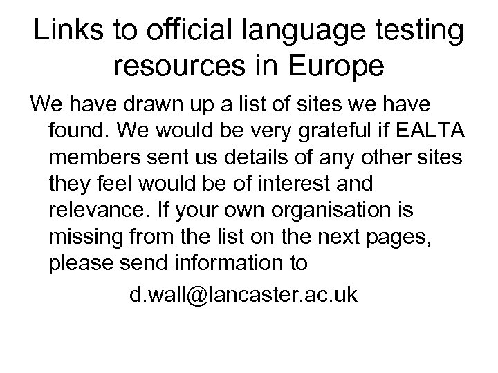 Links to official language testing resources in Europe We have drawn up a list