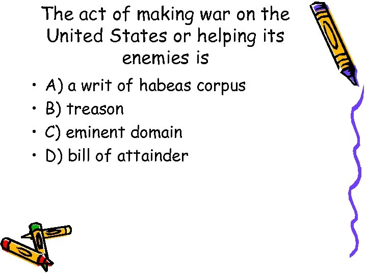 The act of making war on the United States or helping its enemies is