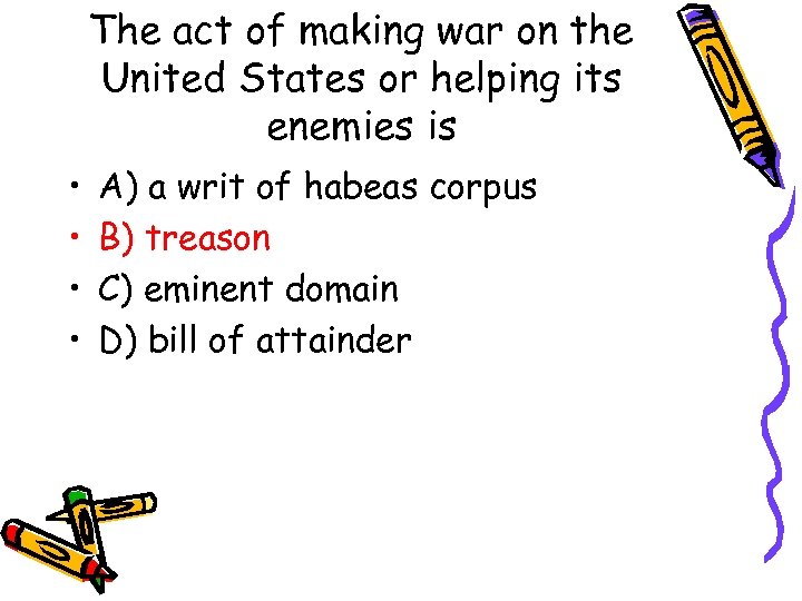 The act of making war on the United States or helping its enemies is