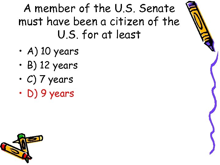 A member of the U. S. Senate must have been a citizen of the