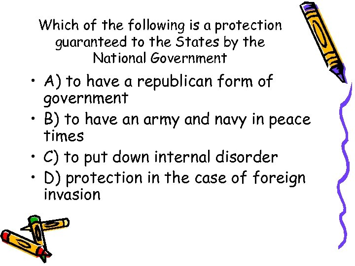 Which of the following is a protection guaranteed to the States by the National