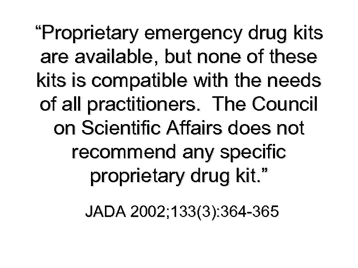 “Proprietary emergency drug kits are available, but none of these kits is compatible with