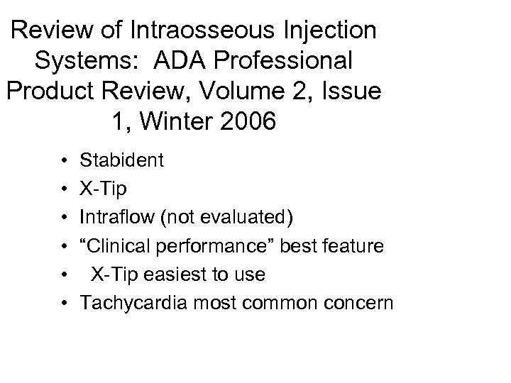Review of Intraosseous Injection Systems: ADA Professional Product Review, Volume 2, Issue 1, Winter