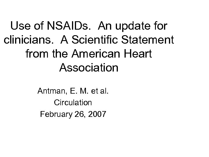 Use of NSAIDs. An update for clinicians. A Scientific Statement from the American Heart