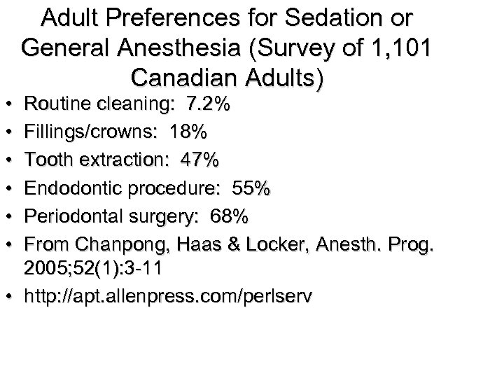  • • • Adult Preferences for Sedation or General Anesthesia (Survey of 1,