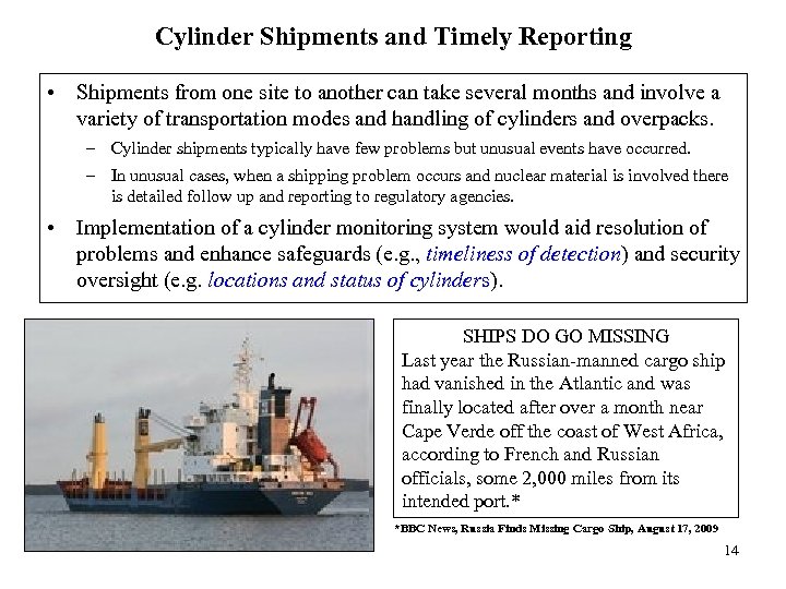 Cylinder Shipments and Timely Reporting • Shipments from one site to another can take