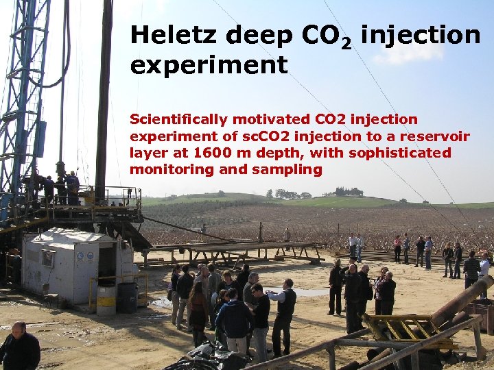 Heletz deep CO 2 injection experiment Scientifically motivated CO 2 injection experiment of sc.