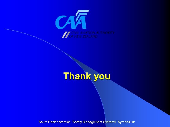 Thank you South Pacific Aviation “Safety Management Systems” Symposium 