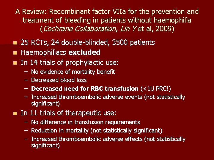 A Review: Recombinant factor VIIa for the prevention and treatment of bleeding in patients