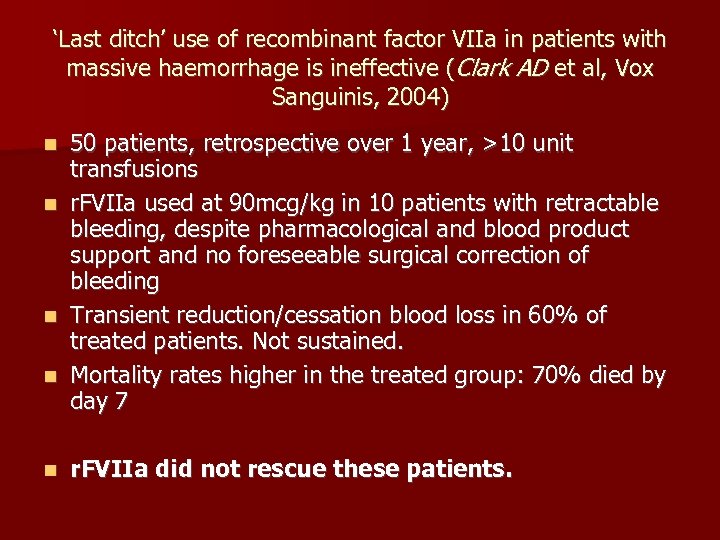 ‘Last ditch’ use of recombinant factor VIIa in patients with massive haemorrhage is ineffective