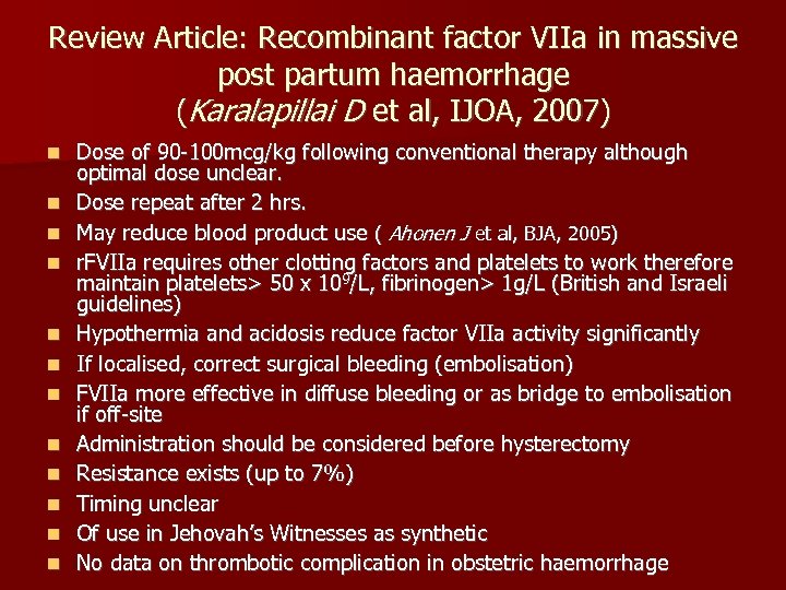 Review Article: Recombinant factor VIIa in massive post partum haemorrhage (Karalapillai D et al,