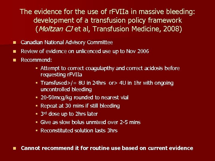 The evidence for the use of r. FVIIa in massive bleeding: development of a