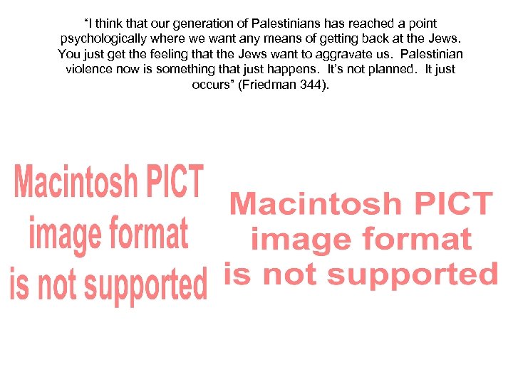 “I think that our generation of Palestinians has reached a point psychologically where we