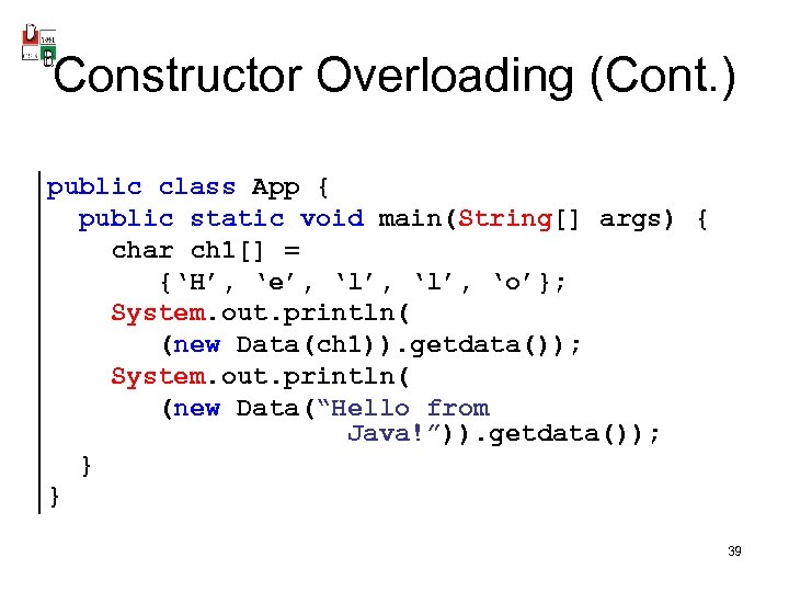 Constructor Overloading (Cont. ) public class App { public static void main(String[] args) {