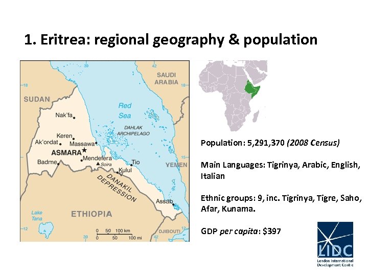 1. Eritrea: regional geography & population Population: 5, 291, 370 (2008 Census) Main Languages: