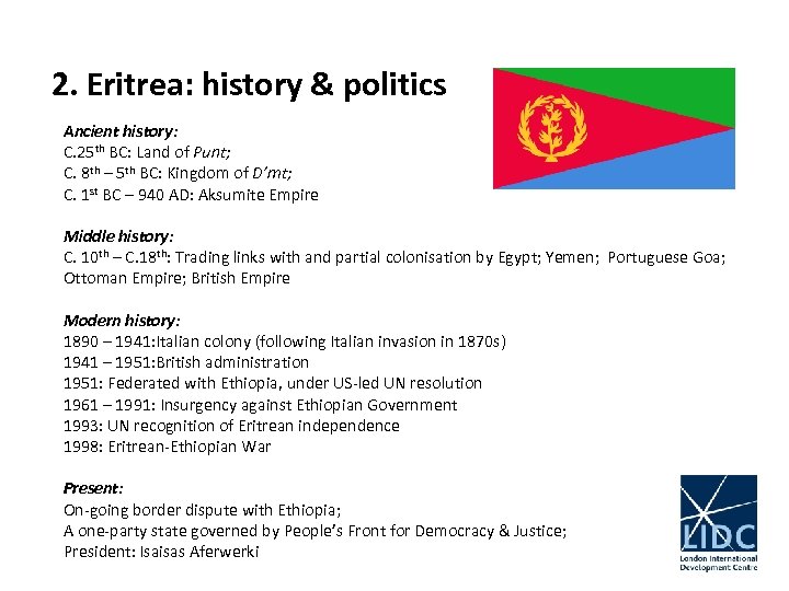 2. Eritrea: history & politics Ancient history: C. 25 th BC: Land of Punt;