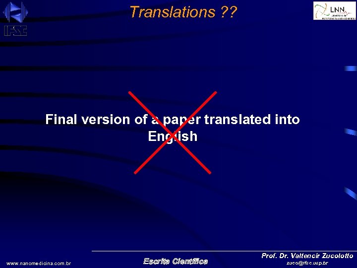 Translations ? ? Final version of a paper translated into English www. nanomedicina. com.