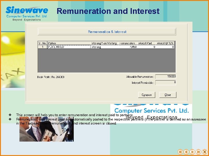 Remuneration and Interest v v This screen will help you to enter remuneration and